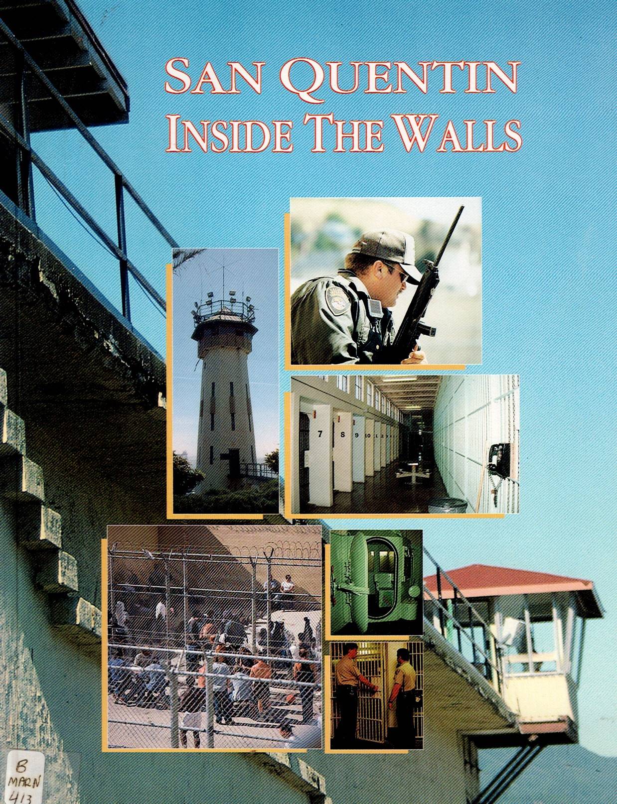 San Quentin, inside the walls by Nancy Ann Nichols ; photographs by Alan Hammond Nichols