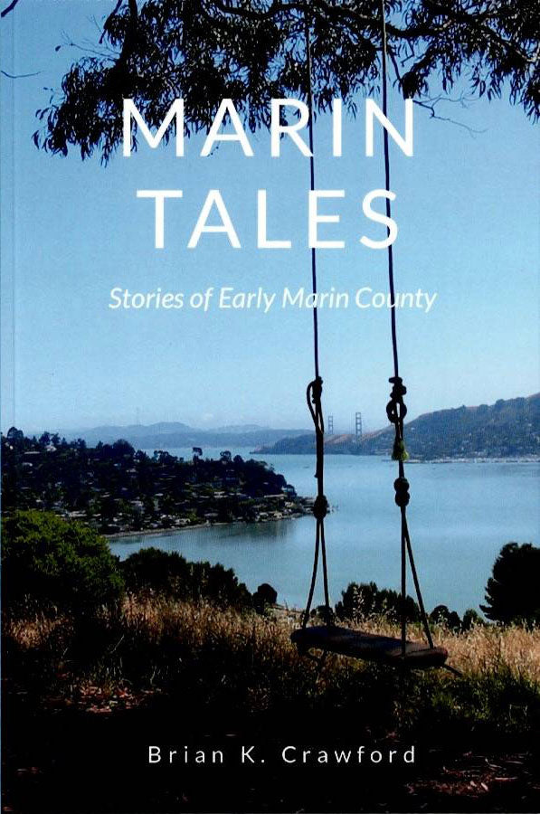 Marin Tales : stories of early Marin County, by Brian Crawford