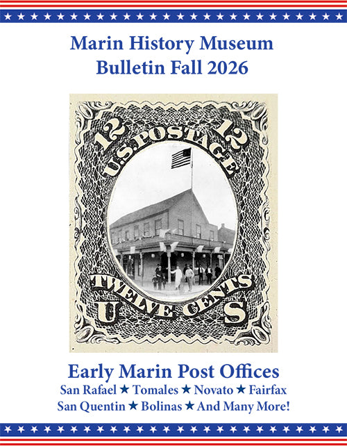 Early Marin Post Offices - Marin History Museum Bulletin 2026