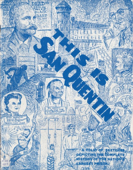 This is San Quentin! : a folio of sketches depicting the complete history of the nation's largest prison by Peek
