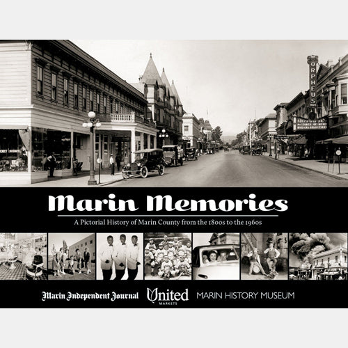 Marin Memories by the Marin History Museum & Marin Independent Journal