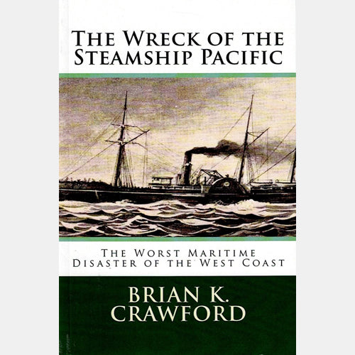 Wreck of the Steamship Pacific by Brian K. Crawford